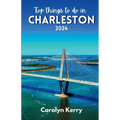 Top things to do in Charleston 2024: Guide to Unveiling the Holy City's Magic