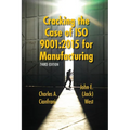 Cracking the Case of ISO 9001: 2015 for Manufacturing: A Simple Guide to Implementing Quality Management in Manufacturing