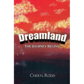 Dreamland: The Journey Begins