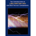 Construction of Large Induction Coils for High Voltage Experiments