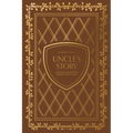 Uncle's Story: A Memory and Keepsake Journal for My Family