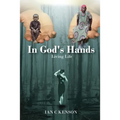 In God's Hands: Living Life