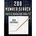 200 Number Search Puzzle Book For Adults: Big PuzzleBook Find Numbers For Adults And Seniors Large Print, Gifts For Father / Mother / Grandpa / Grandm