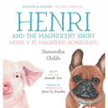Henri and the Magnificent Snort / Henri y el magnífico ronquidito: A Bilingual Children's Book about Bullying, Belonging, and Love