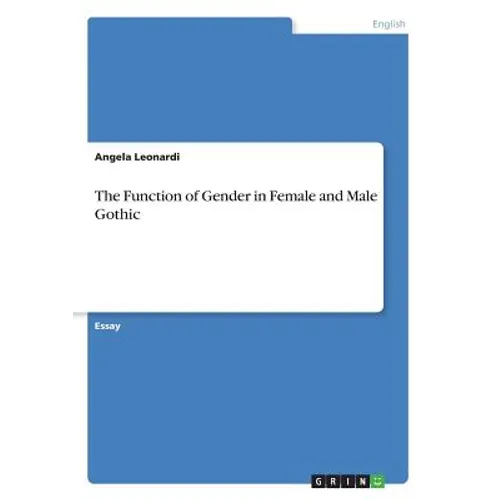 The Function of Gender in Female and Male Gothic