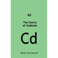 The Poetry of Cadmium