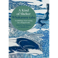 A Kind of Shelter Whakaruru-Taha: An Anthology of New Writing for a Changed World