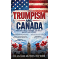 Trumpism and Canada: When did it really emerge, and will it impact our future?