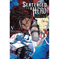 Sentenced to Be a Hero, Vol. 5 (Light Novel): The Prison Records of Penal Hero Unit 9004 Volume 5
