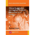 Clinical Examination and Applied Medicine, Volume II: Pulmonology Series