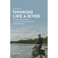 Thinking Like a River: An Anthropology of Water and Its Uses Along the Kemi River, Northern Finland