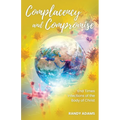 Complacency and Compromise: End Times Infections of the Body of Christ