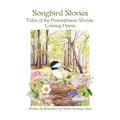 Songbird Stories, Tales of the Pennsylvania Woods: Coming Home