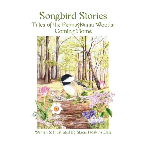 Songbird Stories, Tales of the Pennsylvania Woods: Coming Home