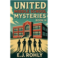 United Middle School Mysteries Book 14