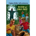Cajun Kids Adventures- Volume One: Mystery at Indian Point
