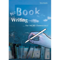 No Book Writing: ... For MORE Democracy!