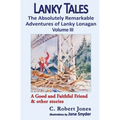 Lanky Tales, Vol. 3: A Good and Faithful Friend & other stories