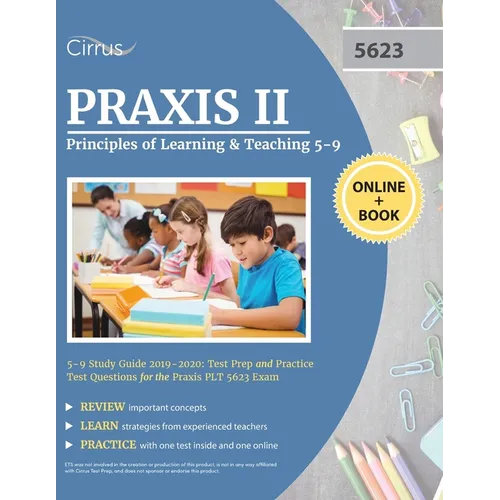 Praxis II Principles of Learning and Teaching 5-9 Study Guide 2019-2020: Test Prep and Practice Test Questions for the Praxis PLT 5623 Exam