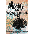 A Really Strange and Wonderful Time: The Chapel Hill Music Scene: 1989-1999