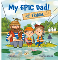 My Epic Dad! Takes Us Fishing