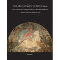 The Archaeology of Mithraism: New Finds and Approaches to Mithras-Worship