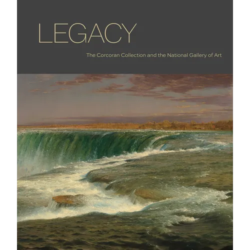 Legacy: The Corcoran Collection and the National Gallery of Art