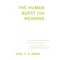 The Human Quest for Meaning: Theories, Research, and Applications