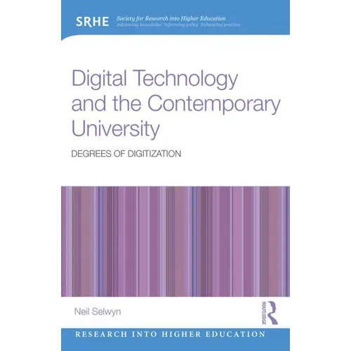 Digital Technology and the Contemporary University: Degrees of digitization