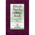 Milcah Martha Moore's Book: A Commonplace Book from Revolutionary America