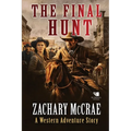 The Final Hunt: A Classic Western Adventure