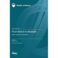 From Bench to Bedside: Motor-Cognitive Interactions