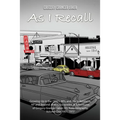 As I Recall... Growing up in the 1950s, 60s, and 70s in Kenmore, NY and Beyond: Antics, Escapades, & Adventures of Gregory Granger Laker, My Auto-biog