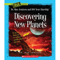 Discovering New Planets (a True Book: Dr. Mae Jemison and 100 Year Starship)