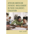 African American Fathers' Involvement in Their Children's Education