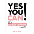 Yes you CAN!-The Rapid Weight Loss Hypnosis Guide: Challenge Yourself: Burn Fat, Lose Weight And Heal Your Body And Your Soul. Powerful guided Meditat
