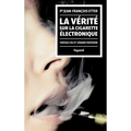 La Vérité sur la cigarette électronique