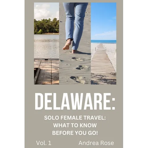 Delaware: Solo Female Travel Guide: What to Know Before You Go!