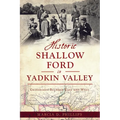 Historic Shallow Ford in Yadkin Valley: Crossroads Between East and West
