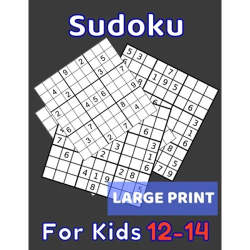 Sudoku For Kids 12-14 Large Print: 320 Sudoku Puzzles Medium and Hard for Kids Ages 12 13 14 With Solutions In The End. Cool Gift Idea For Birthday, A