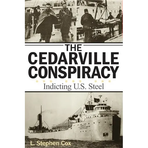 The Cedarville Conspiracy: Indicting U.S. Steel