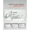 Frank Lloyd Wright Paper Models: 14 Kirigami Buildings to Cut and Fold (Paper Folding, Origami)
