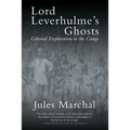 Lord Leverhulme's Ghosts: Colonial Exploitation in the Congo