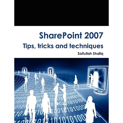 SharePoint 2007 Tips, tricks and techniques