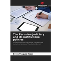 The Peruvian Judiciary and its institutional policies