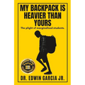 My Backpack Is Heavier Than Yours: The Plight of Marginalized Students.