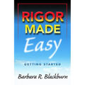 Rigor Made Easy: Getting Started
