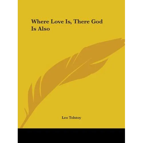 Where Love Is, There God Is Also
