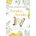Awake, Awake: Subversive Feminine Voices in the Jewish Tradition