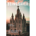 Being Saved: Explorations in Human Salvation